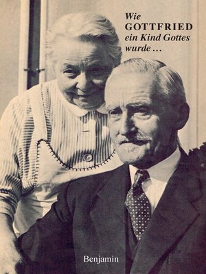 cover image of Wie Gottfried ein Kind Gottes wurde...